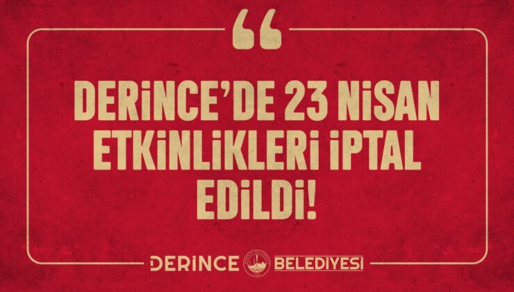 Derince’de 23 Nisan Etkinlikleri İptal Edildi