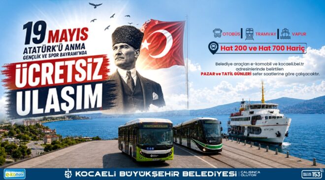 19 Mayıs’ta toplu taşıma ücretsiz