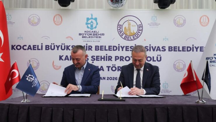 Büyükakın imzaladı: Kocaeli ile Sivas kardeş oldu