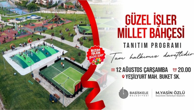 Güzel İşler Millet Bahçesi Başiskelelilerle Buluşuyor