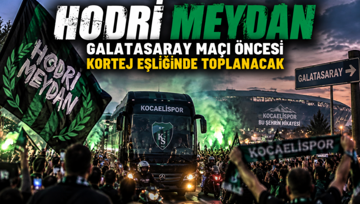 Hodri Meydan’dan Galatasaray Maçı Öncesi Büyük Buluşma